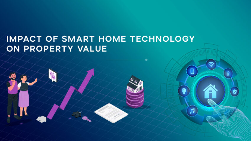 Impact of Smart Home Technology On Property Value