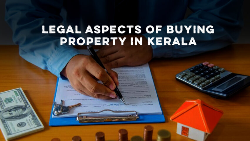 Legal Aspects of Buying Property in Kerala