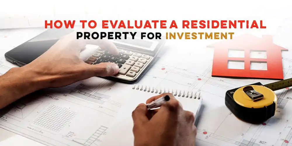 How to Evaluate a Residential Property for Investment